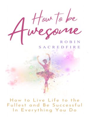 cover image of How to Be Awesome